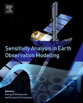 Petropoulos / Srivastava |  Sensitivity Analysis in Earth Observation Modelling | Buch |  Sack Fachmedien