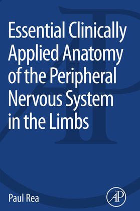 Rea | Essential Clinically Applied Anatomy of the Peripheral Nervous System in the Limbs | E-Book | sack.de