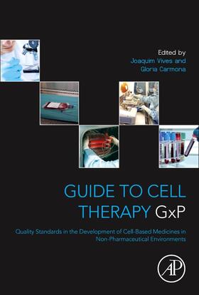 Vives / Carmona |  Guide to Cell Therapy GxP | Buch |  Sack Fachmedien