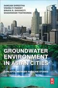 Shrestha / Shivakoti |  Groundwater Environment in Asian Cities | Buch |  Sack Fachmedien