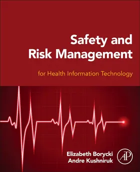 Kushniruk / Borycki |  Safety and Risk Management for Health Information Technology | Buch |  Sack Fachmedien