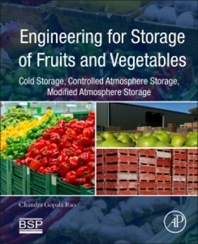 Gopala Rao | Engineering for Storage of Fruits and Vegetables: Cold Storage, Controlled Atmosphere Storage, Modified Atmosphere Storage | Buch | 978-0-12-803365-4 | sack.de