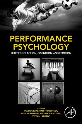 Raab / Lobinger / Hoffmann | Performance Psychology | Buch | 978-0-12-803377-7 | sack.de