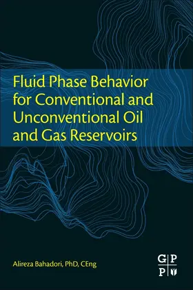 Bahadori |  Fluid Phase Behavior for Conventional and Unconventional Oil and Gas Reservoirs | Buch |  Sack Fachmedien