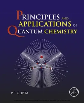 Gupta | Principles and Applications of Quantum Chemistry | E-Book | sack.de