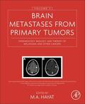 Hayat |  Brain Metastases from Primary Tumors, Volume 3: Epidemiology, Biology, and Therapy of Melanoma and Other Cancers | Buch |  Sack Fachmedien