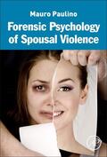 Paulino |  Forensic Psychology of Spousal Violence | Buch |  Sack Fachmedien