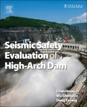 Chen / Wu / Dang | Seismic Safety of High Arch Dams | Buch | 978-0-12-803628-0 | sack.de