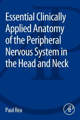 Rea |  Essential Clinically Applied Anatomy of the Peripheral Nervo | Buch |  Sack Fachmedien