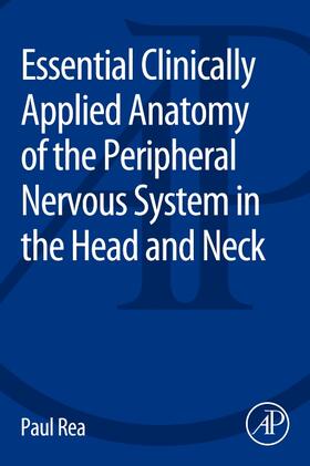 Rea | Essential Clinically Applied Anatomy of the Peripheral Nervo | Buch | 978-0-12-803633-4 | sack.de