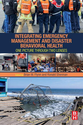 Flynn / Sherman | Integrating Emergency Management and Disaster Behavioral Health | E-Book | sack.de