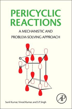 Kumar / Singh | Pericyclic Reactions | Buch | 978-0-12-803640-2 | sack.de