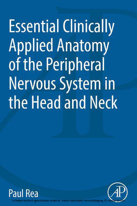 Rea | Essential Clinically Applied Anatomy of the Peripheral Nervous System in the Head and Neck | E-Book | sack.de