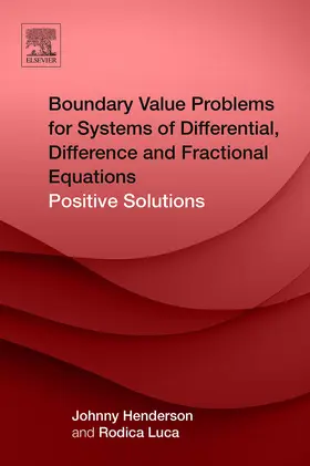 Henderson / Luca |  Boundary Value Problems for Systems of Differential, Difference and Fractional Equations | eBook | Sack Fachmedien
