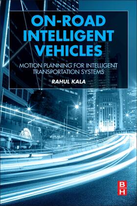 Kala | On-Road Intelligent Vehicles | Buch | 978-0-12-803729-4 | sack.de