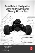 Savkin / Hoy / Wang |  Safe Robot Navigation Among Moving and Steady Obstacles | Buch |  Sack Fachmedien