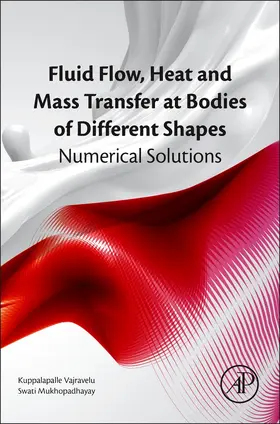 Vajravelu / Mukhopadhyay | Fluid Flow, Heat and Mass Transfer at Bodies of Different Shapes | Buch | 978-0-12-803733-1 | www.sack.de