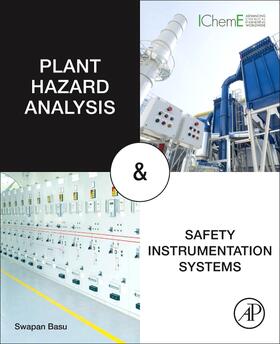 Basu | Plant Hazard Analysis and Safety Instrumentation Systems | Buch | 978-0-12-803763-8 | sack.de