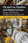 Bahadori |  Oil and Gas Pipelines and Piping Systems | Buch |  Sack Fachmedien