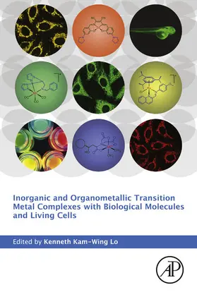 Lo |  Inorganic and Organometallic Transition Metal Complexes with Biological Molecules and Living Cells | eBook | Sack Fachmedien