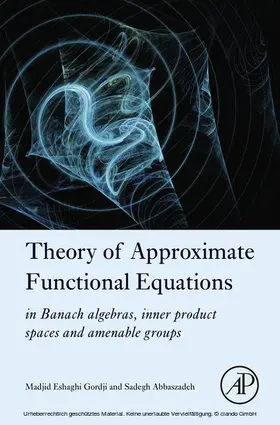 Gordji / Abbaszadeh | Theory of Approximate Functional Equations | E-Book | www.sack.de