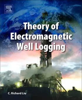 Liu |  Theory of Electromagnetic Well Logging | Buch |  Sack Fachmedien