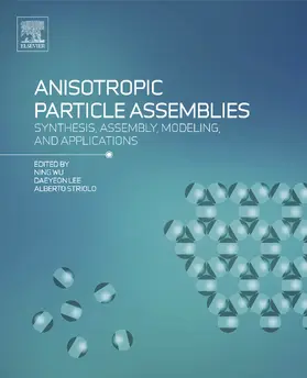Wu / Lee / Striolo | Anisotropic Particle Assemblies | E-Book | www.sack.de