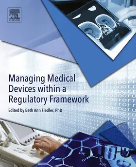 Fiedler |  Managing Medical Devices within a Regulatory Framework | eBook | Sack Fachmedien
