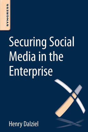 Dalziel | Securing Social Media in the Enterprise | E-Book | sack.de