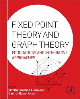 Alfuraidan / Ansari |  Fixed Point Theory and Graph Theory | Buch |  Sack Fachmedien