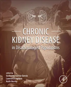 Garcia-Garcia / Agodoa / Norris | Chronic Kidney Disease in Disadvantaged Populations | Buch | 978-0-12-804311-0 | www.sack.de