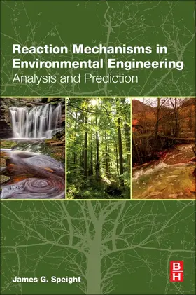 Speight | Reaction Mechanisms in Environmental Engineering | Buch | 978-0-12-804422-3 | sack.de