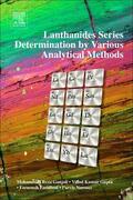Ganjali / Gupta / Faridbod |  Lanthanides Series Determination by Various Analytical Metho | Buch |  Sack Fachmedien