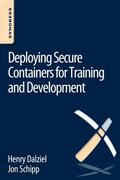 Schipp / Dalziel |  Deploying Secure Containers for Training and Development | Buch |  Sack Fachmedien