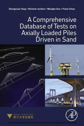 Yang / Jardine / Guo |  A Comprehensive Database of Tests on Axially Loaded Piles Driven in Sand | eBook | Sack Fachmedien