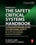Smith / Simpson |  The Safety Critical Systems Handbook: A Straightforward Guide to Functional Safety: Iec 61508 (2010 Edition), Iec 61511 (2015 Edition) and Related Gui | Buch |  Sack Fachmedien
