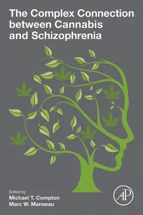 Compton / Manseau | The Complex Connection between Cannabis and Schizophrenia | E-Book | www.sack.de