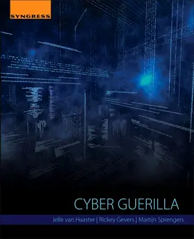 Van Haaster / Gevers / Sprengers | Cyber Guerilla | Buch | 978-0-12-805197-9 | sack.de