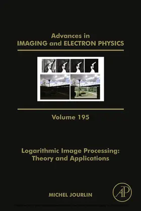  Logarithmic Image Processing: Theory and Applications | eBook | Sack Fachmedien