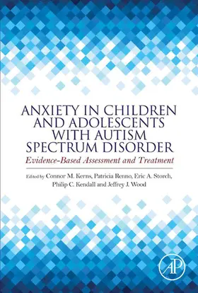 Kerns / Renno / Storch | Anxiety in Children and Adolescents with Autism Spectrum Disorder | E-Book | www.sack.de