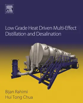 Chua / Rahimi |  Low Grade Heat Driven Multi-Effect Distillation and Desalination | eBook | Sack Fachmedien