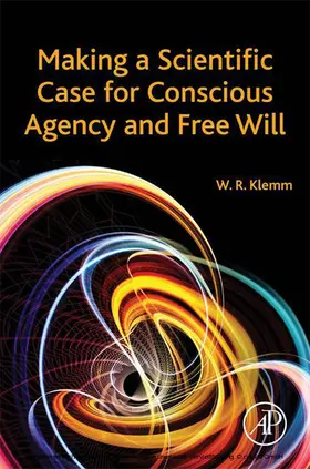 Making a Scientific Case for Conscious Agency and Free Will | E-Book | www.sack.de