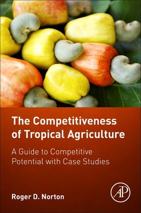 Norton | Competitiveness of Tropical Agriculture | Buch | 978-0-12-805312-6 | sack.de