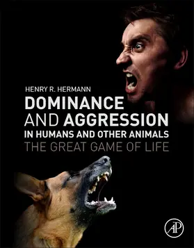 Hermann | Dominance and Aggression in Humans and Other Animals | Buch | 978-0-12-805372-0 | sack.de