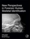 Latham / Bartelink / Finnegan |  New Perspectives in Forensic Human Skeletal Identification | Buch |  Sack Fachmedien