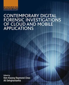 Choo / Dehghantanha | Contemporary Digital Forensic Investigations of Cloud and Mobile Applications | E-Book | sack.de