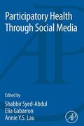 Syed Abdul / Syed-Abdul / Gabarron |  Participatory Health Through Social Media | Buch |  Sack Fachmedien