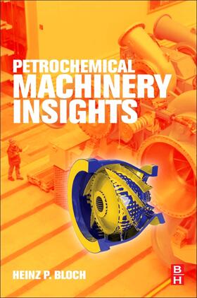 Bloch | Petrochemical Machinery Insights | Buch | 978-0-12-809272-9 | sack.de