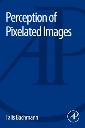 Bachmann |  Perception of Pixelated Images | Buch |  Sack Fachmedien
