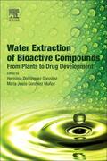 Dominguez / Gonzalez Munoz |  Water Extraction of Bioactive Compounds | Buch |  Sack Fachmedien